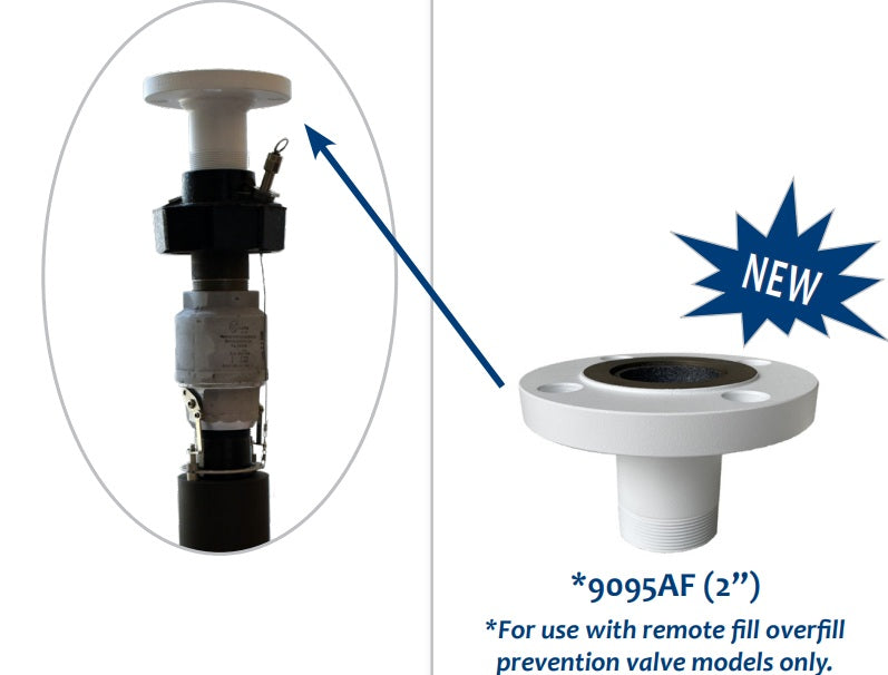 Morrison Brothers Co, 9095AA0200 (2”), 9095AF (2”), prevent overfilling
storage tanks, providing a positive shut-off during a pressurized fill, Installs directly onto a 4” riser or top mounted spill container, Minimum shut-off height is 2” from the tank top,  2.35” of float height adjustment, Drop tube adaptor accepts 2” drop fill tubes (Morrison 419), Full flow to shut-off point, cushioned closure eliminates shock, Integral pressure relief, Integral anti-siphon function, Optional test mechanism. 